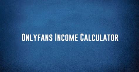 onlyfans earnings calculator|Creators Calculator